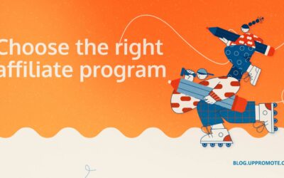 How to choose the right affiliate program? - UpPromote Blog